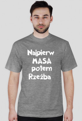 Najpierw Masa potem Rzeźba