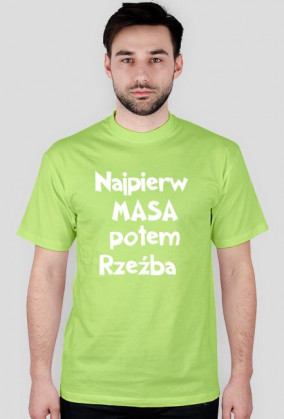 Najpierw Masa potem Rzeźba