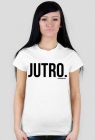 Jutro.
