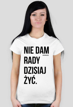 Nie dam rady.