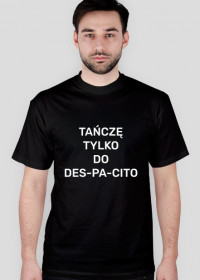 Koszulka / T-shirt Tańczę tylko do Despacito black