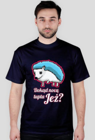 Koszulka męska "Dokąd nocą tupta jeż?"