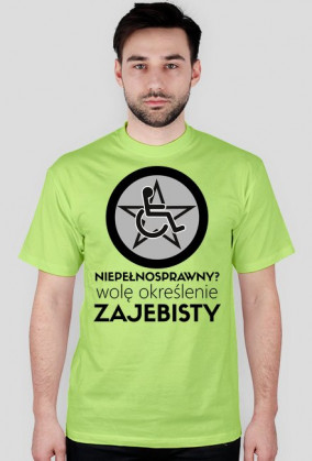 Koszulka męska - Niepełnosprawny?