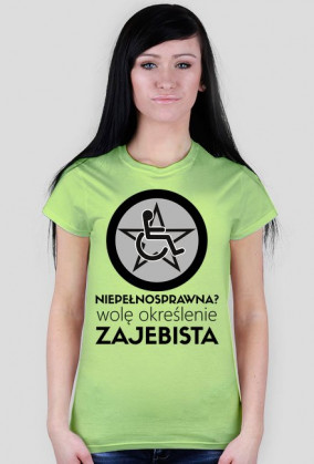 Koszulka damska - Niepełnosprawna?