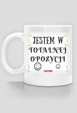 Jestem w totalnej opozycji
