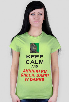 Keep Calm and Cheeki Breeki