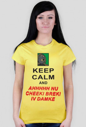 Keep Calm and Cheeki Breeki