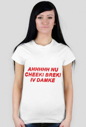 Cheeki Breeki Text