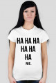 Koszulka z napisem "HA HA HA HA HA NIE."