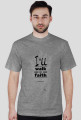 I'll walk by faith