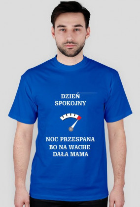 Dzień spokojny bo na wache dała Mama