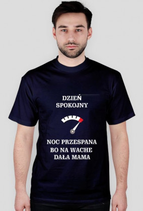 Dzień spokojny bo na wache dała Mama
