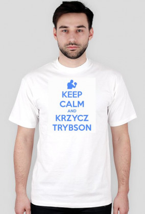 KEEP CALM AND KRZYCZ TRYBSON - BIAŁO-NIEBIESKA