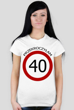 Przekroczyłam 40 - stkę