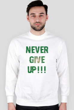 NEVER GIVE UP!!!
