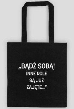 Torba "Bądź sobą..."