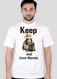 Keep Calm and Love Naruto-Dla Panów