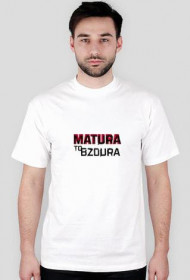 T-shirt MĘSKI Matura to bzdura