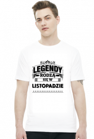 T-shirt legendy rodza sie w listopadzie