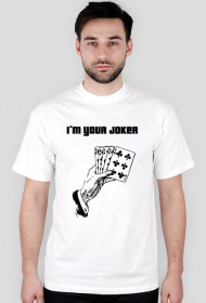 T-shirt "I'm your Joker"