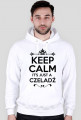 KEEP CALM IT'S JUST A CZELADŹ