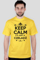 KEEP CALM IT'S JUST A CZELADŹ