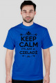 KEEP CALM IT'S JUST A CZELADŹ