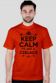 KEEP CALM IT'S JUST A CZELADŹ