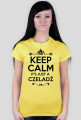 KEEP CALM IT'S JUST A CZELADŹ