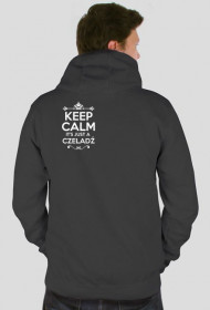 KEEP CALM IT'S JUST A CZELADŹ