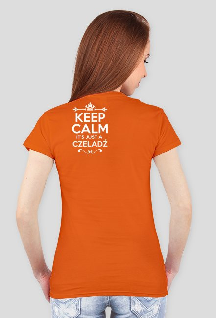KEEP CALM IT'S JUST A CZELADŹ
