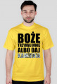 BOŻE TRZYMAJ MNIE czarny napis
