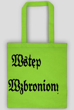 Torba ,,Wstęp Wzbroniony