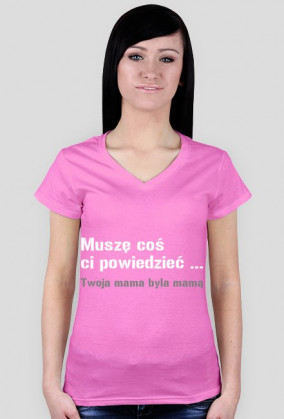 Damska-Twoja mama była mamą