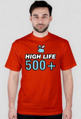 Koszulka 500 plus, koszulka high life 500 plus