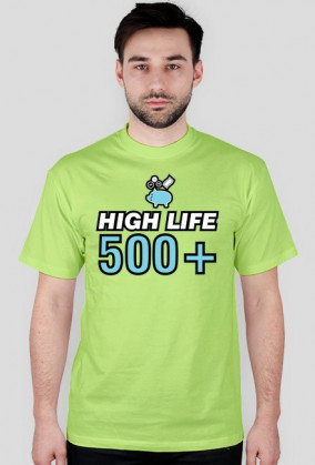 Koszulka 500 plus, koszulka high life 500 plus