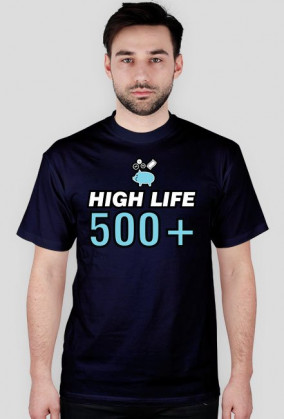 Koszulka 500 plus, koszulka high life 500 plus