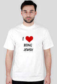I Love Being Jewish (white)