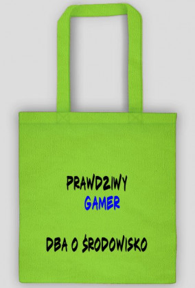 Torba ECO "Prawdziewy Gamer Dba o środowisko"