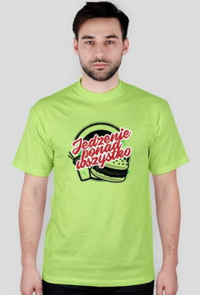 Koszulka JEDZENIE PONAD WSZYSTKO