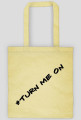 Torba ECO #Turn Me On