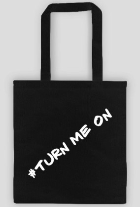 Torba ECO #Turn Me On