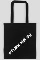 Torba ECO #Turn Me On