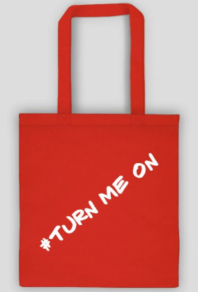 Torba ECO #Turn Me On