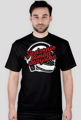 Koszulka JEDZENIE PONAD WSZYSTKO