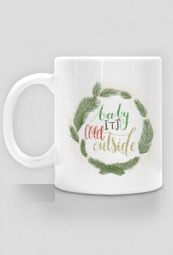 Baby its Cold, kubek