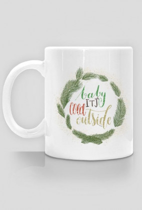 Baby its Cold, kubek