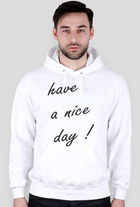 have a nice day