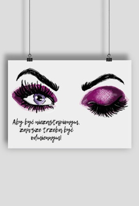 Plakat A2, Aby być niezastąpionym...