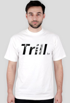 "Trill" t-shirt